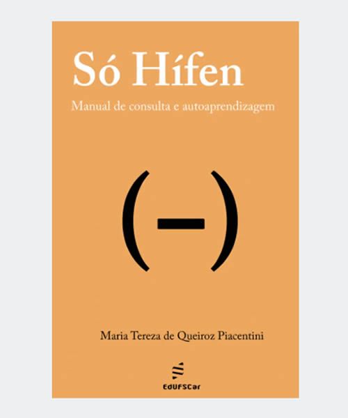 SÓ HÍFEN: Manual de consulta e autoaprendizagem